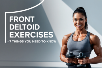 an image of Front Deltoid Exercises – 7 Things You Need To Know