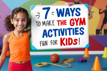 an image of 7 Ways to Make the Gym Activities Fun for Kids