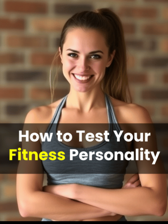 How to Test Your Fitness Personality